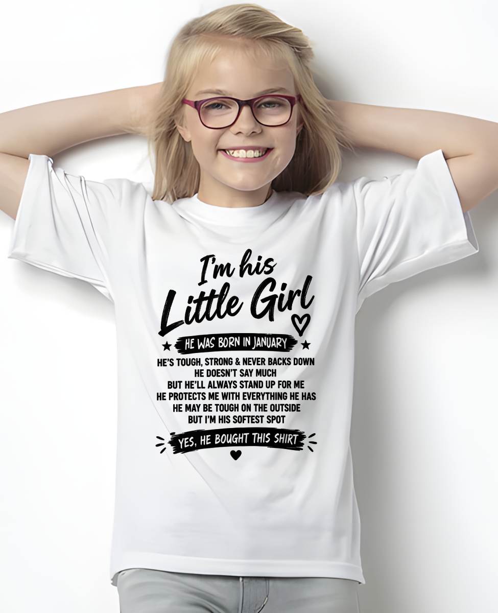 JANUARY SHIRT I'm His Little Girl - From Grandpa - To Granddaughter - Virgo01 (SKU2609-169-01)