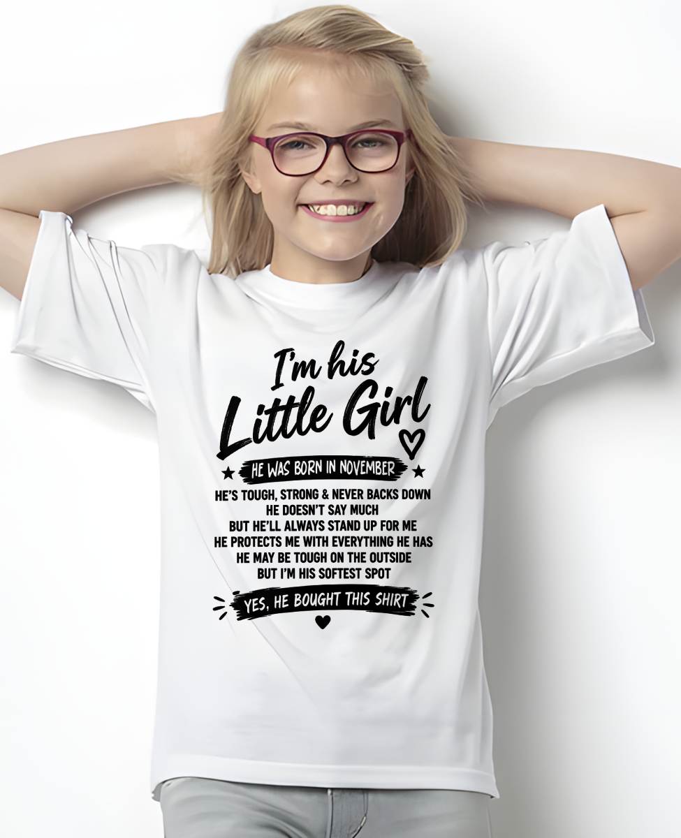 NOVEMBER SHIRT I'm His Little Girl - From Grandpa - To Granddaughter - Virgo11 (SKU2609-169-11)
