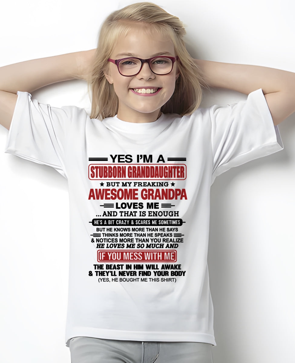 virgo00 - Yes I’m A Stubborn Granddaughter T-Shirt – Birthday Gift From Grandpa / Man - (SKU2603-21-00)
