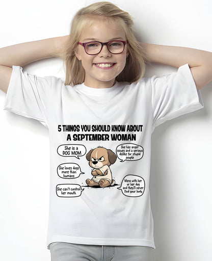 SEPTEMBER SHIRT, 5 THINGS YOU SHOULD KNOW ABOUT THIS WOMAN - Virgo09 (SKU2604-311-09)