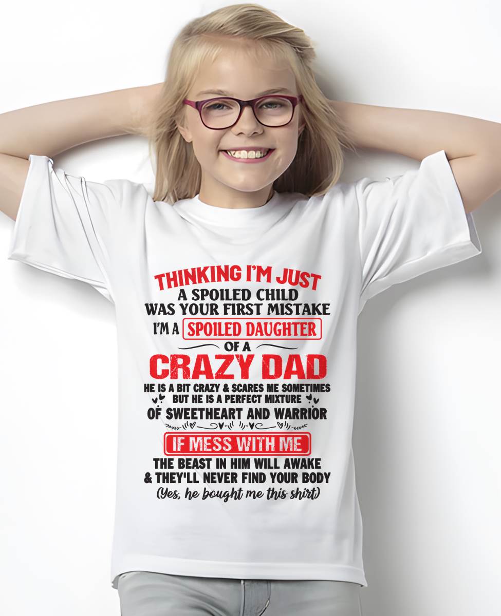 I AM A SPOILED CHILD WAS YOUR FIRST MISTAKE - FROM DAD - Virgo00