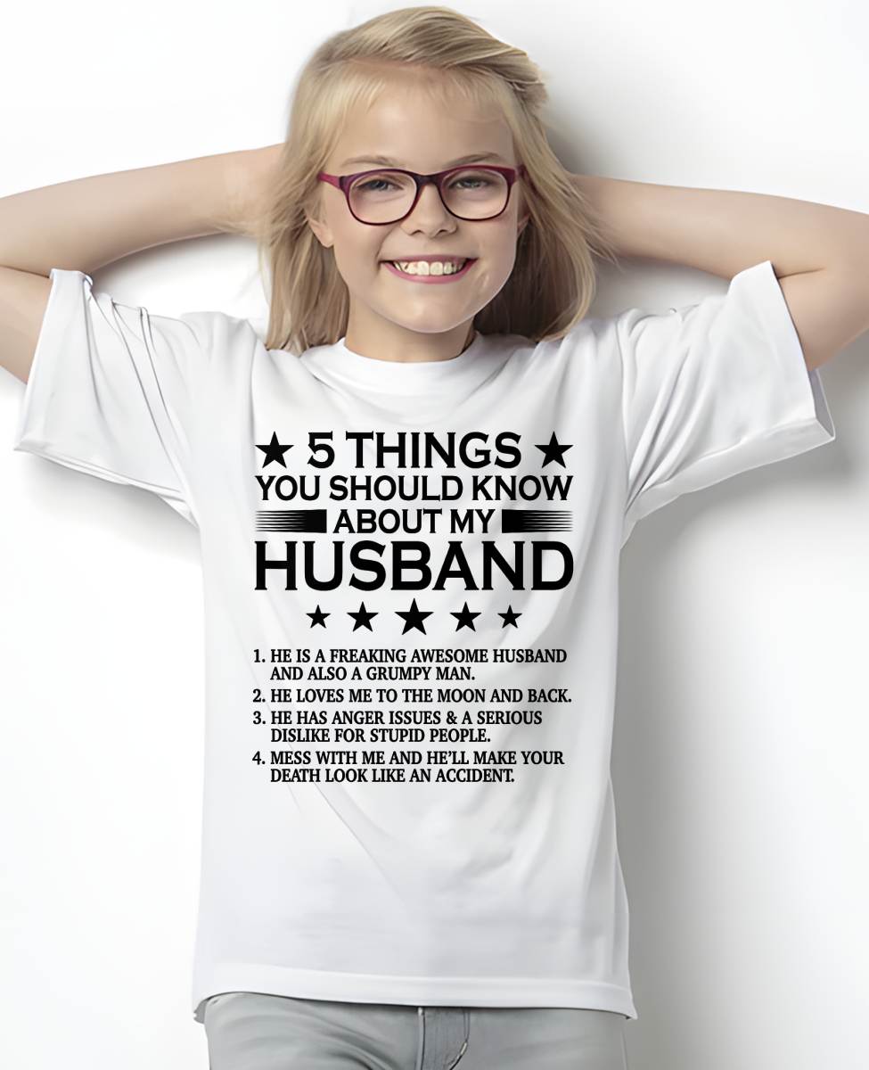 5 THINGS YOU SHOULD KNOW ABOUT MY HUSBAND - T SHIRT GIFT FROM HUSBAND - virgo00 (SKU2605-36-00)