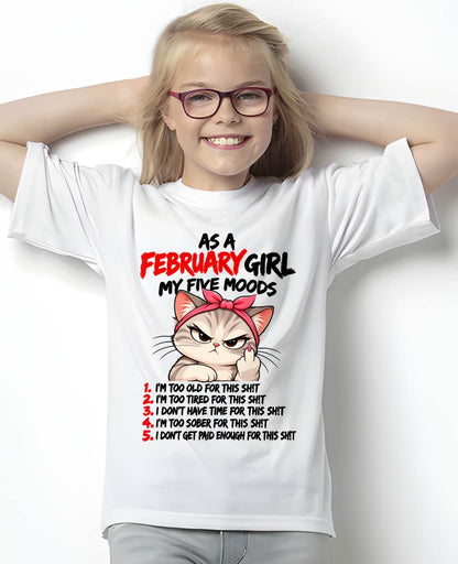 FEBRUARY SHIRT February Girl, My 5 Moods - For Women - Virgo02 (SKU2610-164-02)