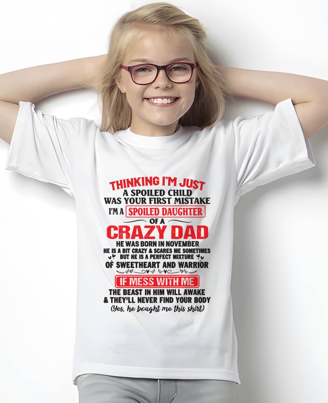 I AM A SPOILED CHILD WAS YOUR FIRST MISTAKE - FROM DAD - Virgo11