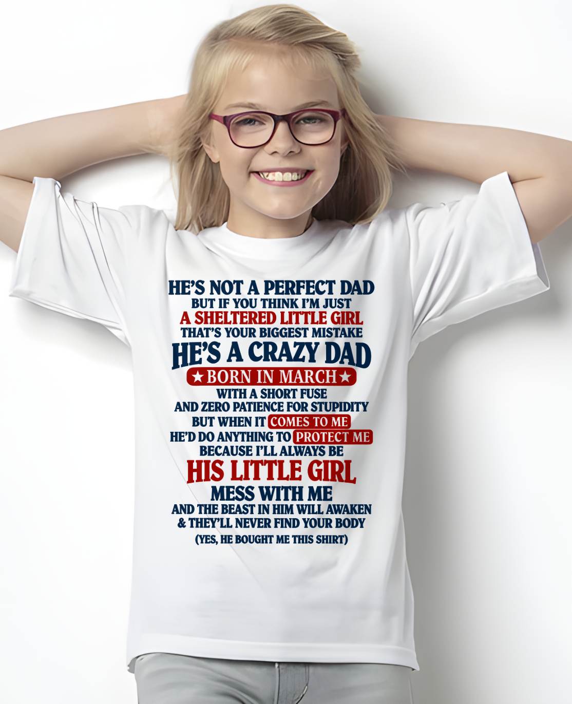 MARCH SHIRT He's A Crazy Dad - From Dad - To Daughter - Virgo03 (SKU2609-92-03)