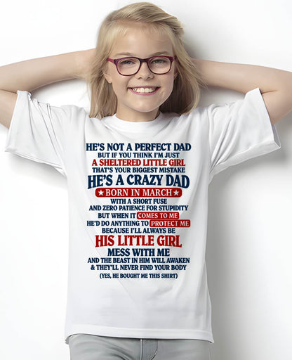 MARCH SHIRT He's A Crazy Dad - From Dad - To Daughter - Virgo03 (SKU2609-92-03)