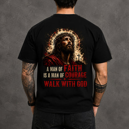 A MAN OF FAITH IS A MAN OF COURAGE  - CHRISTIAN T-SHIRT - FOR MEN Virgo00 (SKU2608-72)