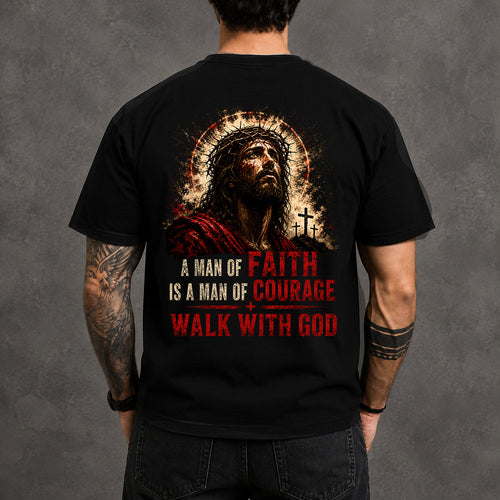 A MAN OF FAITH IS A MAN OF COURAGE  - CHRISTIAN T-SHIRT - FOR MEN Virgo00 (SKU2608-72)