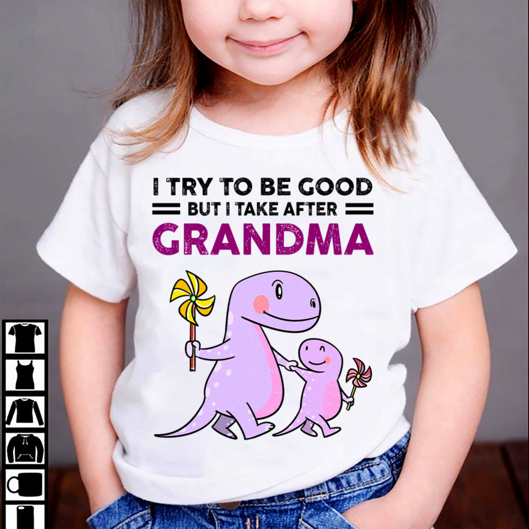 TRY TO BE GOOD BUT I TAKE AFTER GRANDMA- For granddaughter T shirt virgo00 (SKU07-87)