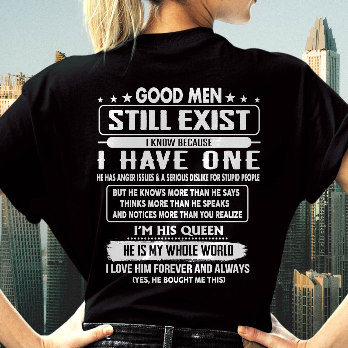 GOOD MEN STILL EXIST I KNOW BECAUSE HAVE ONE - GIFT FOR WIFE FROM HUSBAND - virgo00 (SKU2607-174-00)