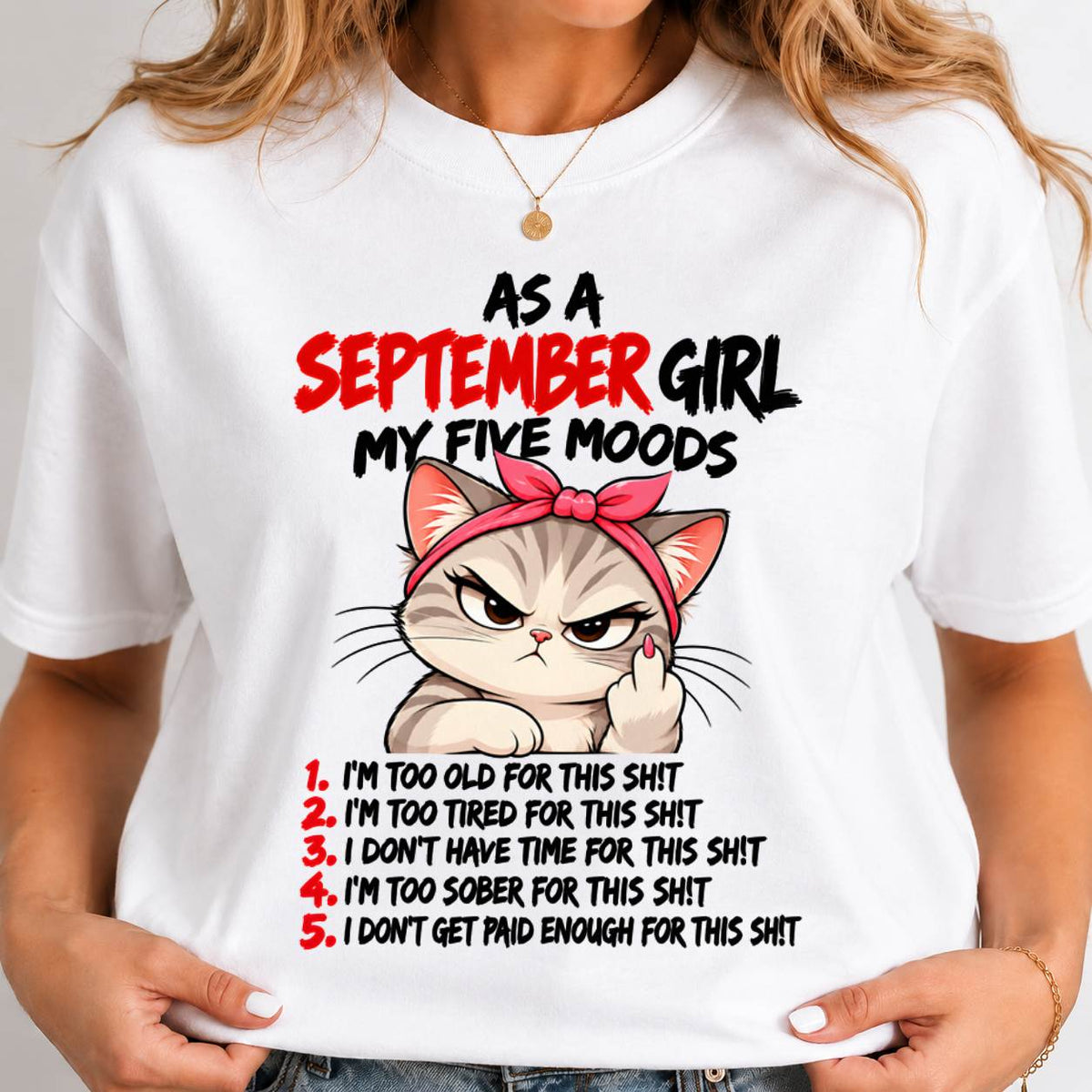 SEPTEMBER SHIRT September Girl, My 5 Moods - For Women - Virgo09 (SKU2610-164-09)