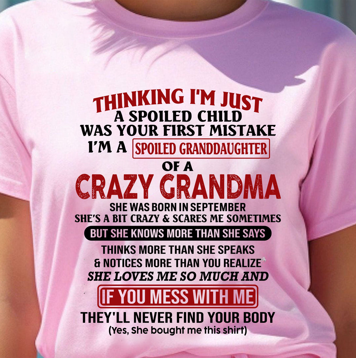 SEPTEMBER - I'M A SPOILED GRANDDAUGHTER OF A CRAZY GRANDMA - From Grandma - virgo09 (SKU-GMD1-NTT09)