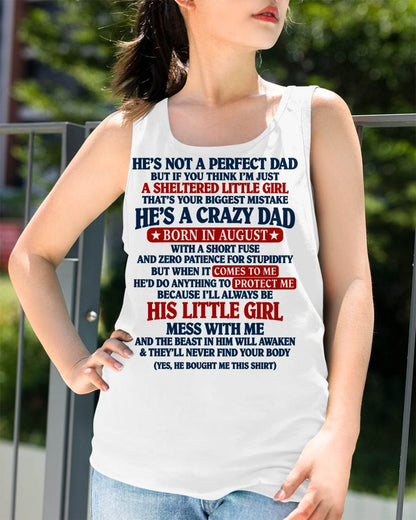 AUGUST SHIRT He's A Crazy Dad - From Dad - To Daughter - Virgo08 (SKU2609-92-08)