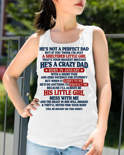 JANUARY SHIRT He's A Crazy Dad - From Dad - To Daughter - Virgo01 (SKU2609-92-01)