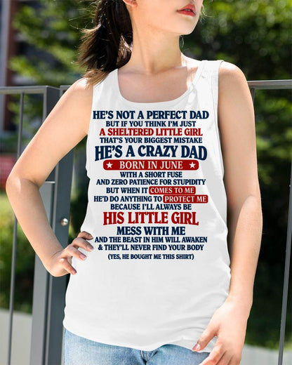 JUNE SHIRT He's A Crazy Dad - From Dad - To Daughter - Virgo06 (SKU2609-92-06)