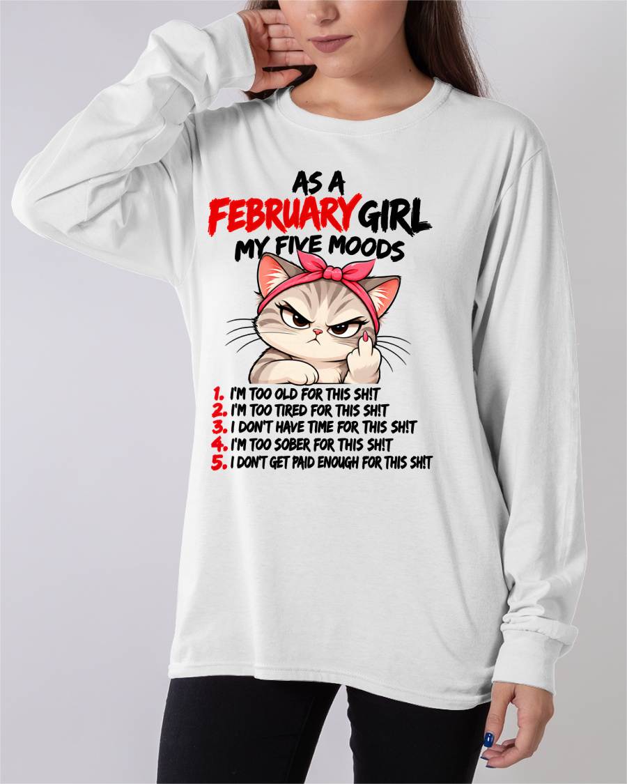 FEBRUARY SHIRT February Girl, My 5 Moods - For Women - Virgo02 (SKU2610-164-02)