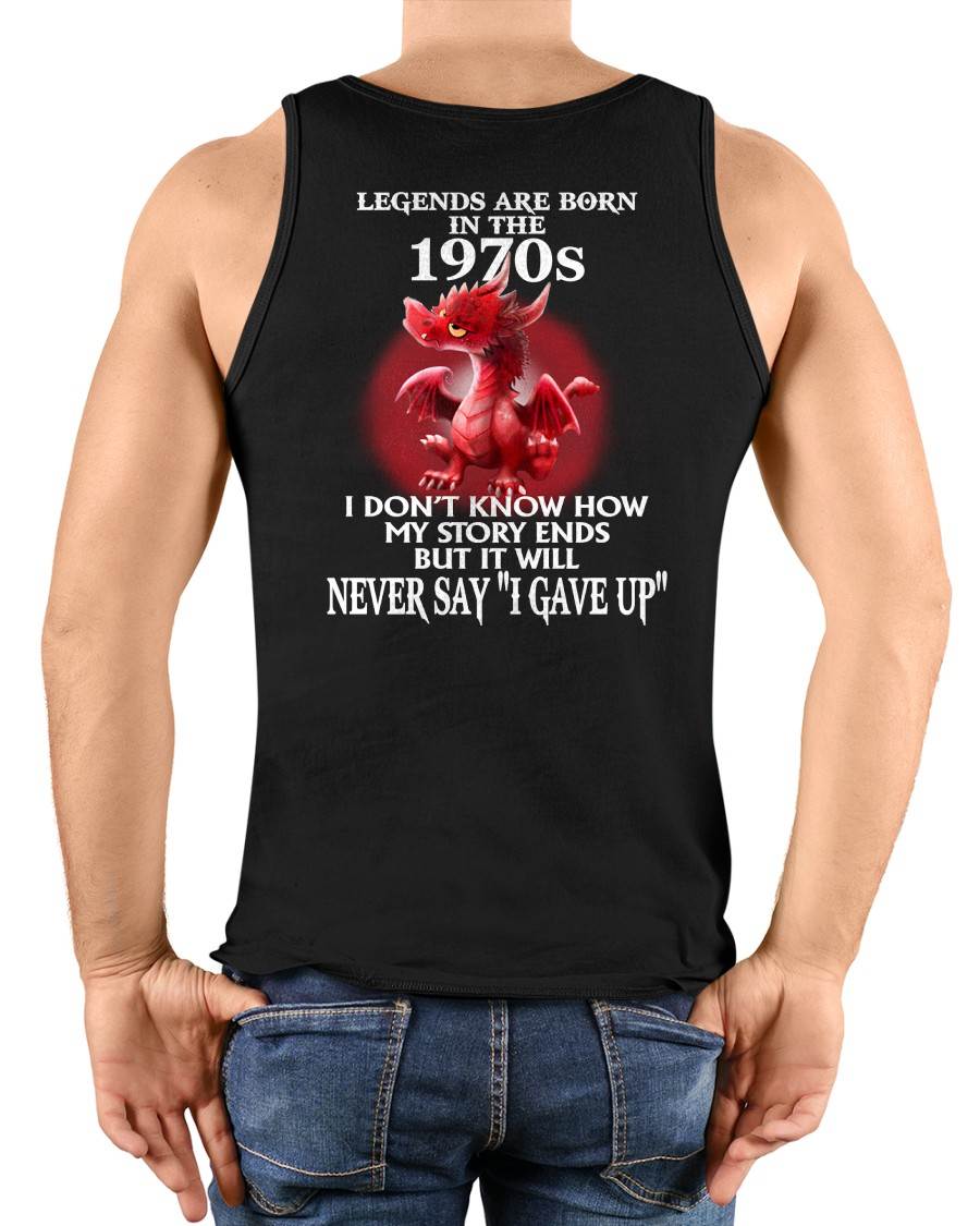 1970s - NEVER SAY GIVE UP - BIRTHDAY T-SHIRT FOR MEN - Virgo00 (SKU12-163-1970)