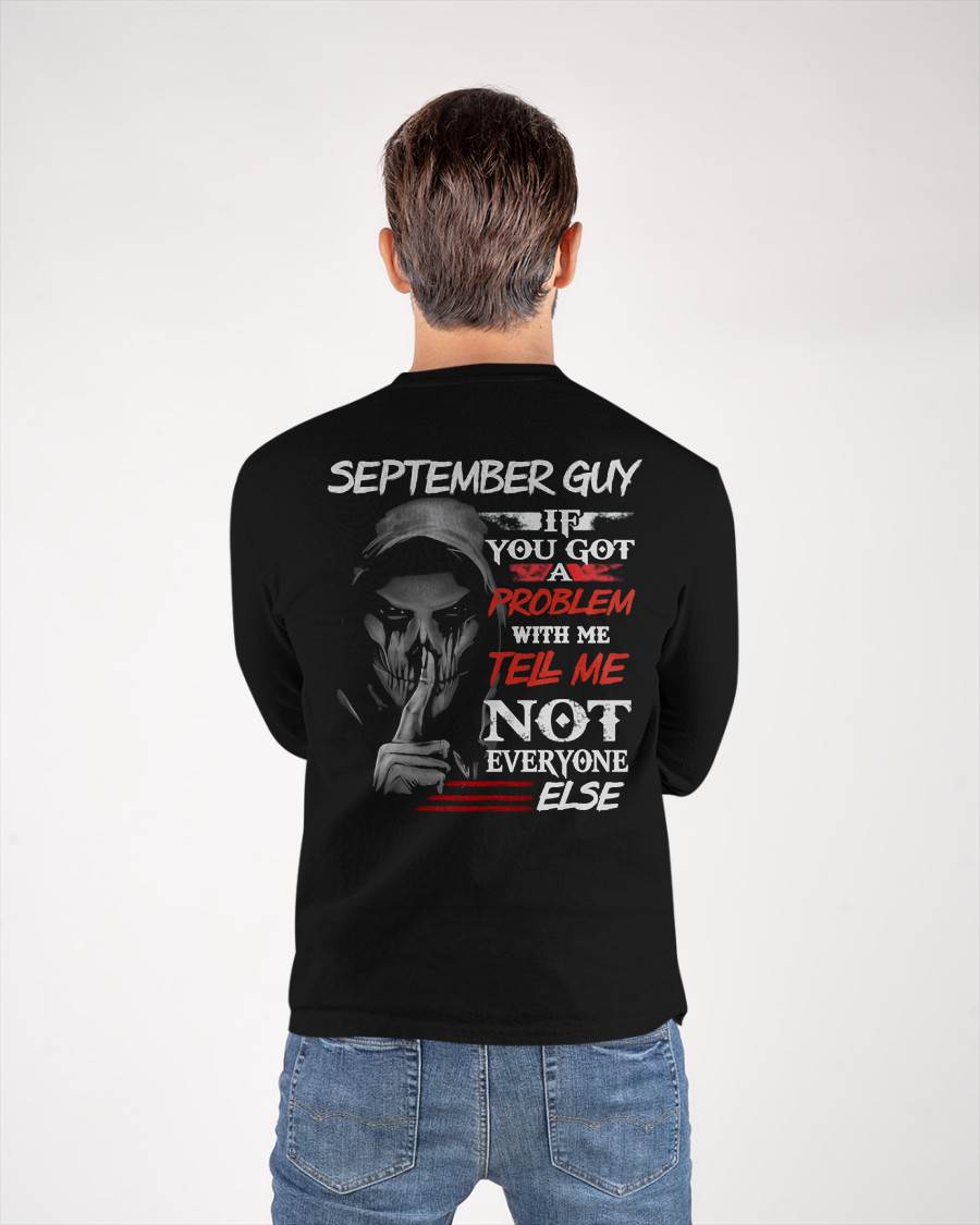 SEPTEMBER - IF YOU GOT A PROBLEM WITH ME - BIRTHDAY T-SHIRT FOR MEN - Virgo09 (SKU12-251-09)