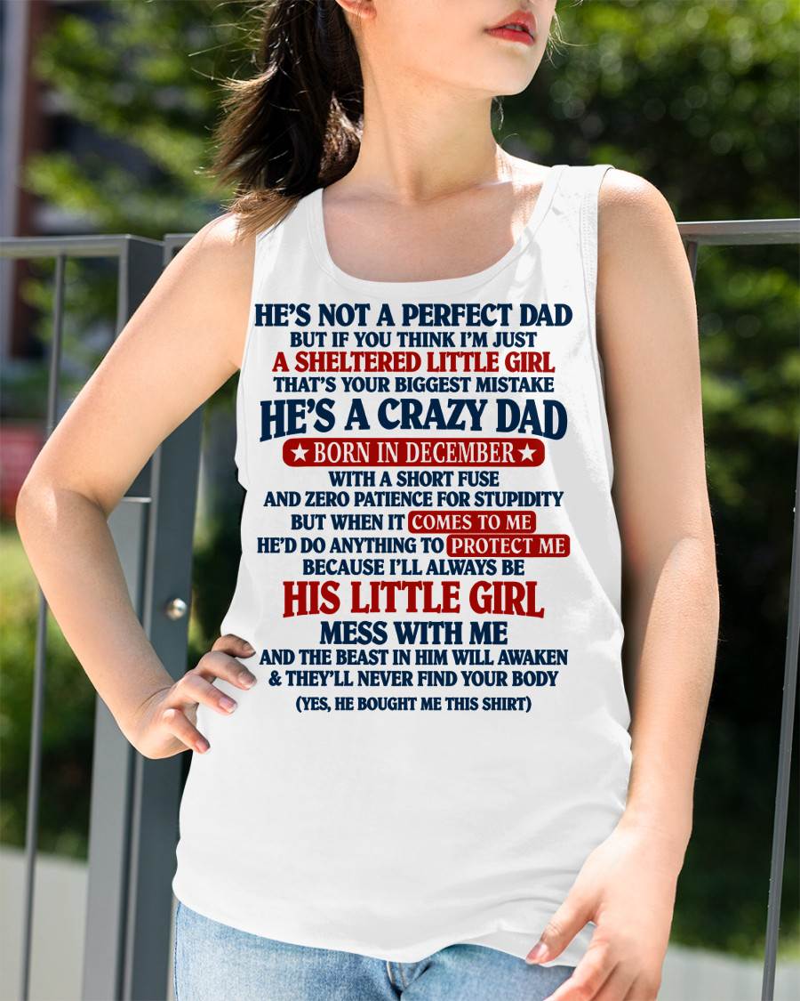 DECEMBER SHIRT He's A Crazy Dad - From Dad - To Daughter - Virgo12 (SKU2609-92-12)