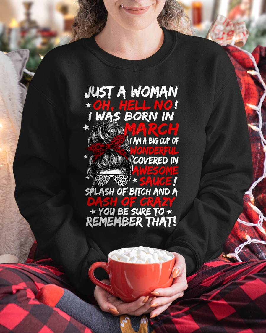 MARCH SHIRT, JUST A WOMAN OH, HELL NO! – FOR WOMEN – VIRGO03 (SKU2607-259-03)