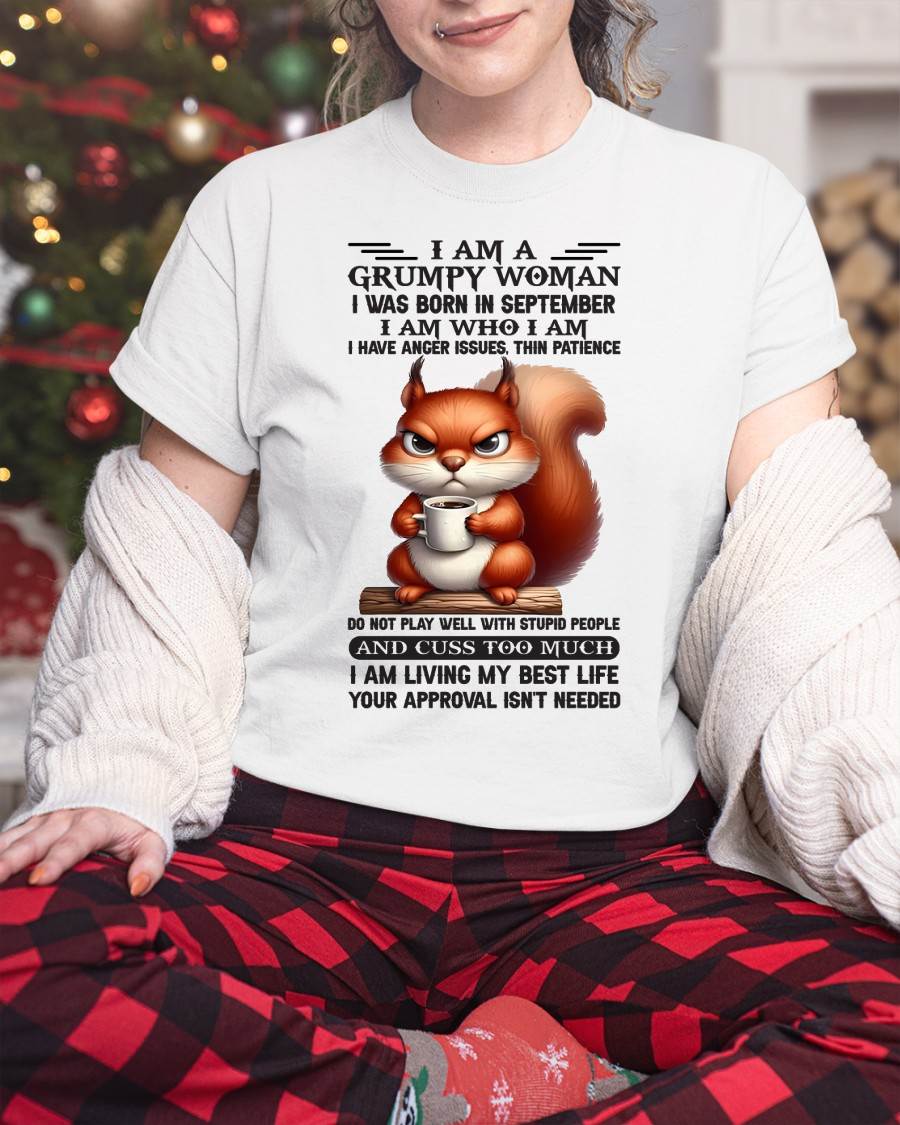 I AM A GRUMPY WOMAN, I WAS BORN IN SEPTEMBER - Virgo09 - FMA (SKU09-07-09)