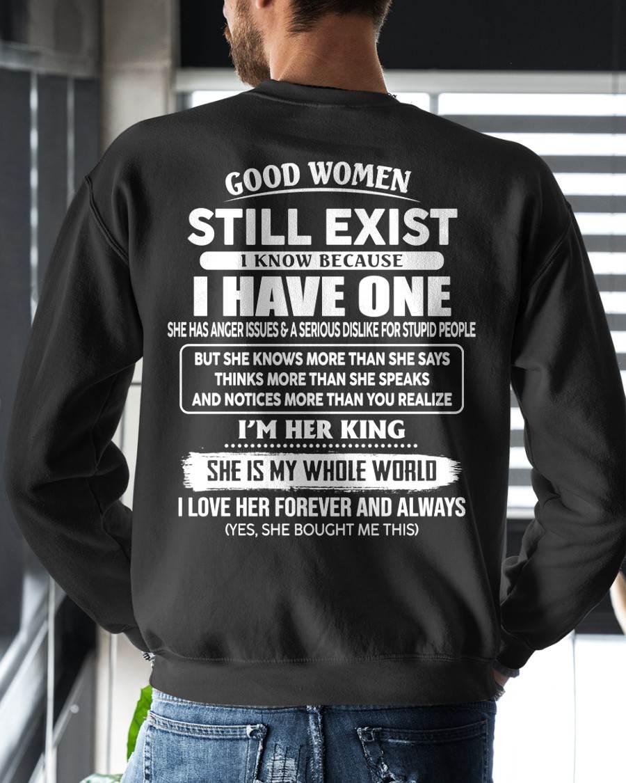 GOOD WOMEN STILL EXIST I KNOW BECAUSE HAVE ONE - GIFT FOR HUSBAND FROM WIFE - virgo00 (SKU2608-143-00)