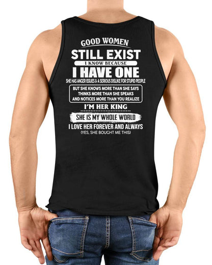 GOOD WOMEN STILL EXIST I KNOW BECAUSE HAVE ONE - GIFT FOR HUSBAND FROM WIFE - virgo00 (SKU2608-143-00)