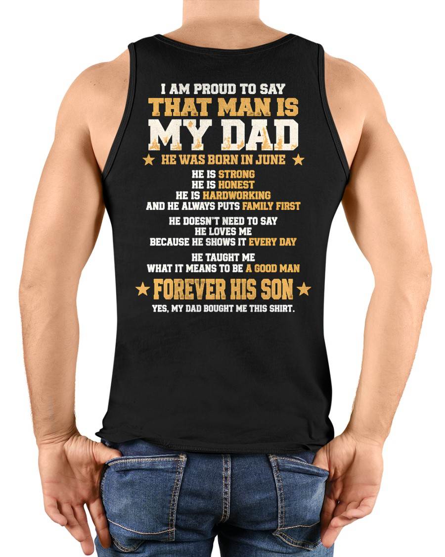 JUNE SHIRT That Man Is My Dad - From Dad - To Son - Virgo06 (SKU2609-80-06)