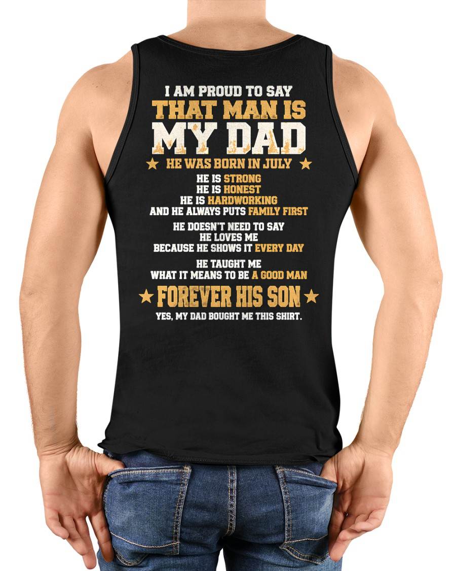 JULY SHIRT That Man Is My Dad - From Dad - To Son - Virgo07 (SKU2609-80-07)