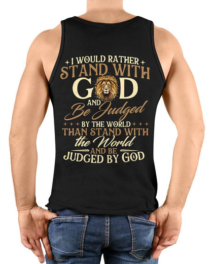 I Would Rather Stand with God - Christian Faith Religious T-Shirt - For Men - Virgo00 (SKU2807-NI-11)
