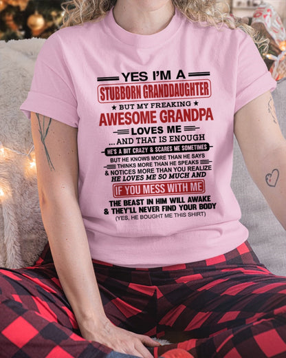 virgo00 - Yes I’m A Stubborn Granddaughter T-Shirt – Birthday Gift From Grandpa / Man - (SKU2603-21-00)