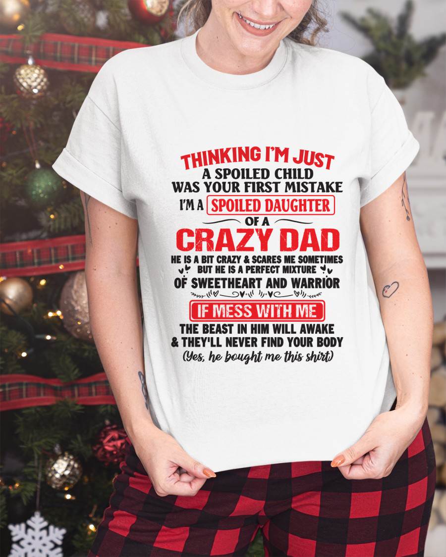 I AM A SPOILED CHILD WAS YOUR FIRST MISTAKE - FROM DAD - Virgo00