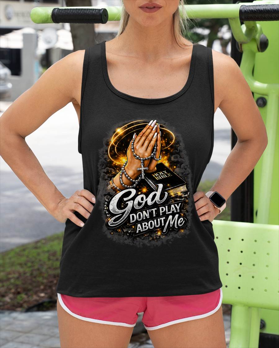 God Dont Play About Me Inspirational Christian Faith T-Shirt- For Women - Virgo00 (SKU2807-NI-07)