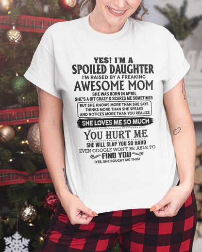 April - Spoiled Daughter - Perfect gift for daughter From Mom - virgo04 (SKU-MD01-04)