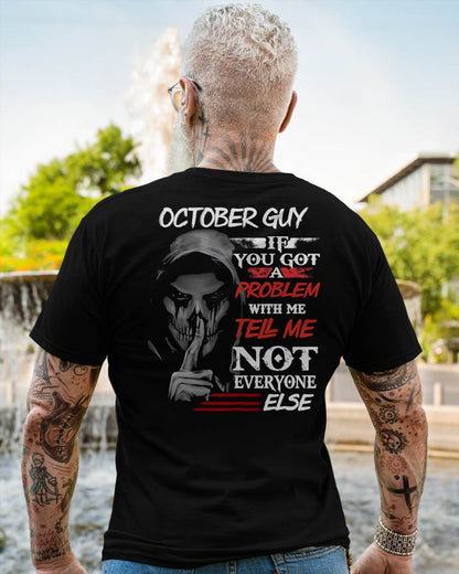 OCTOBER - IF YOU GOT A PROBLEM WITH ME - BIRTHDAY T-SHIRT FOR MEN - Virgo10 (SKU12-251-10)