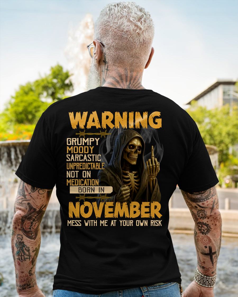 NOVEMBER - WARNING GRUMPY MOODY - BIRTHDAY T-SHIRT FOR MEN - Virgo11 (SKU26T-01-07-11)
