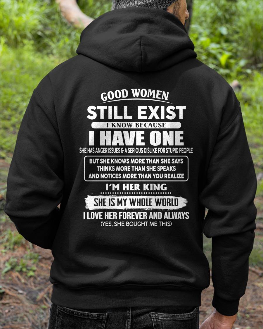 GOOD WOMEN STILL EXIST I KNOW BECAUSE HAVE ONE - GIFT FOR HUSBAND FROM WIFE - virgo00 (SKU2608-143-00)