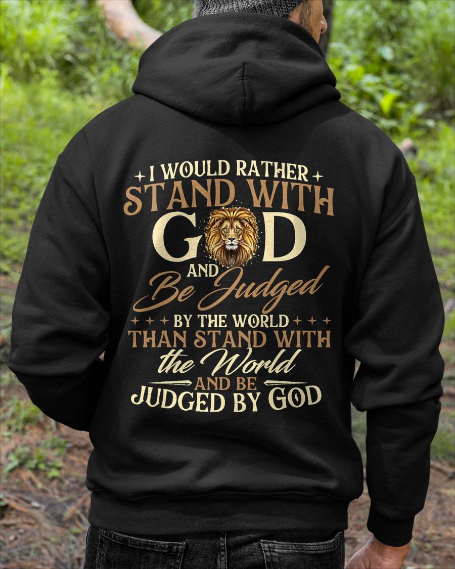 I Would Rather Stand with God - Christian Faith Religious T-Shirt - For Men - Virgo00 (SKU2807-NI-11)