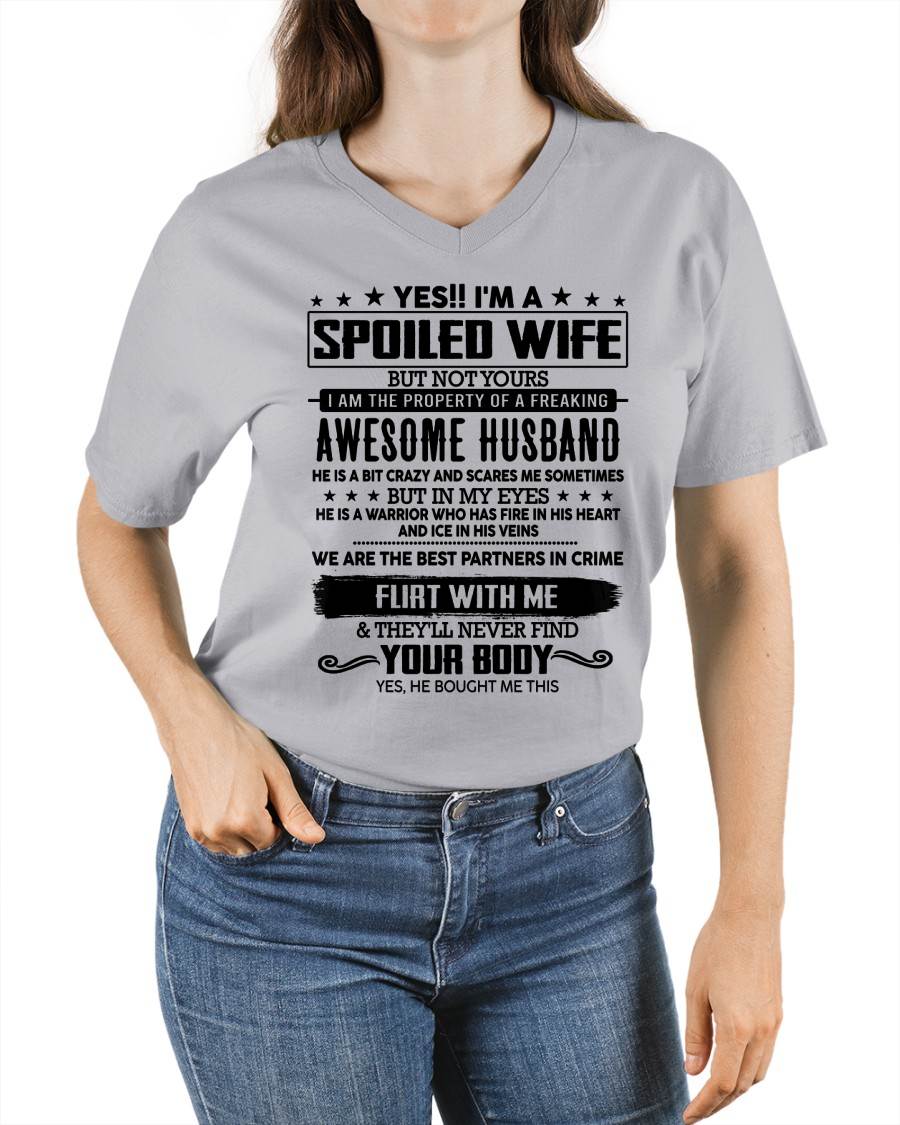 YES !! I'M A SPOILED WIFE - T SHIRT GIFT FROM HUSBAND - virgo00 (SKU2607-270-00)