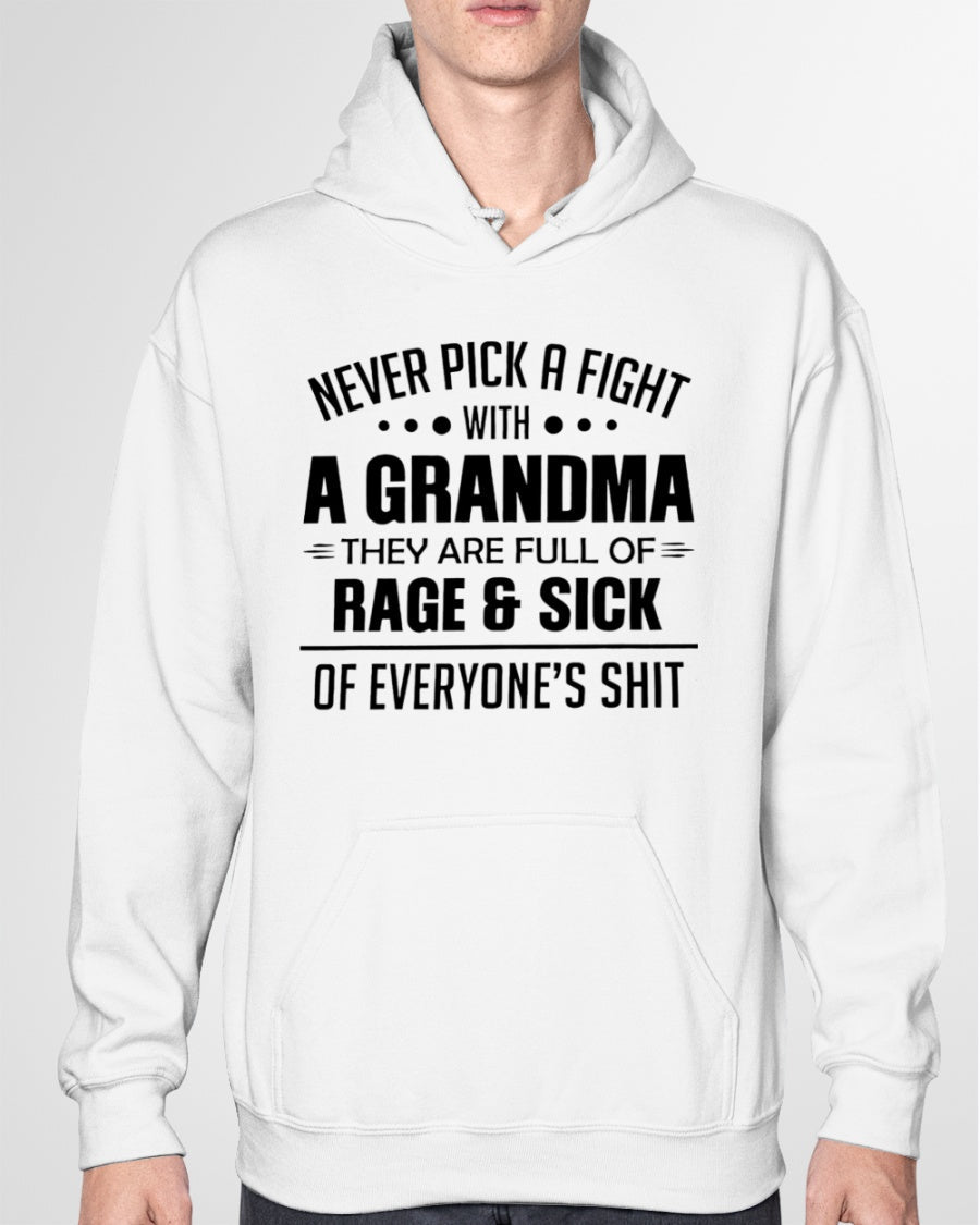 NEVER PICK A FIGHT WITH A GRANDMA THEY ARE FULL OF RAGE & SICK OF EVERYONE’S SHIT - from grandma virgo00 (SKU10-10)