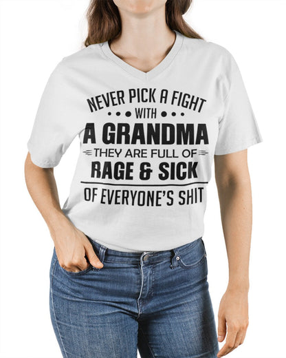 NEVER PICK A FIGHT WITH A GRANDMA THEY ARE FULL OF RAGE & SICK OF EVERYONE’S SHIT - from grandma virgo00 (SKU10-10)