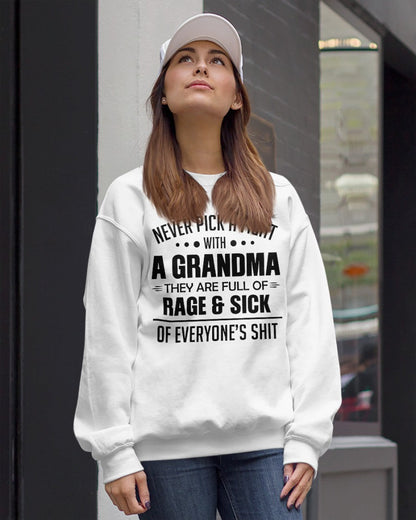 NEVER PICK A FIGHT WITH A GRANDMA THEY ARE FULL OF RAGE & SICK OF EVERYONE’S SHIT - from grandma virgo00 (SKU10-10)