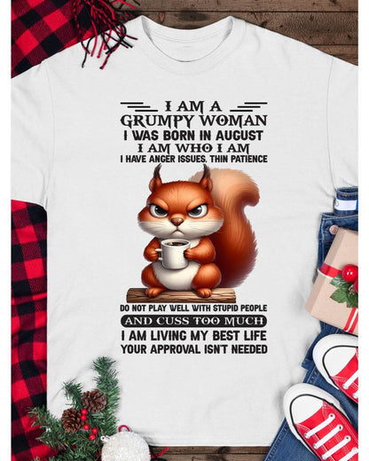I AM A GRUMPY WOMAN, I WAS BORN IN AUGUST - Virgo08 - FMA (SKU09-07-08)