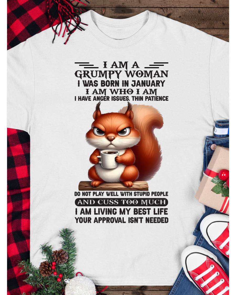 I AM A GRUMPY WOMAN, I WAS BORN IN JANUARY - Virgo01 - FMA (SKU09-07-01)