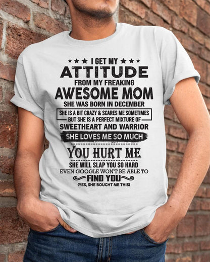 December - I Get My Attitude From My Freaking Awesome Mom - Perfect Gift For Son & Daughter From Mom - virgo12 (SKU05-99-12)