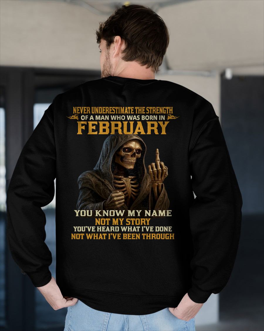 FEBRUARY - NEVER UNDERESTIMATE - BIRTHDAY T-SHIRT FOR MEN - Virgo02 (SKU26T-01-06-02)