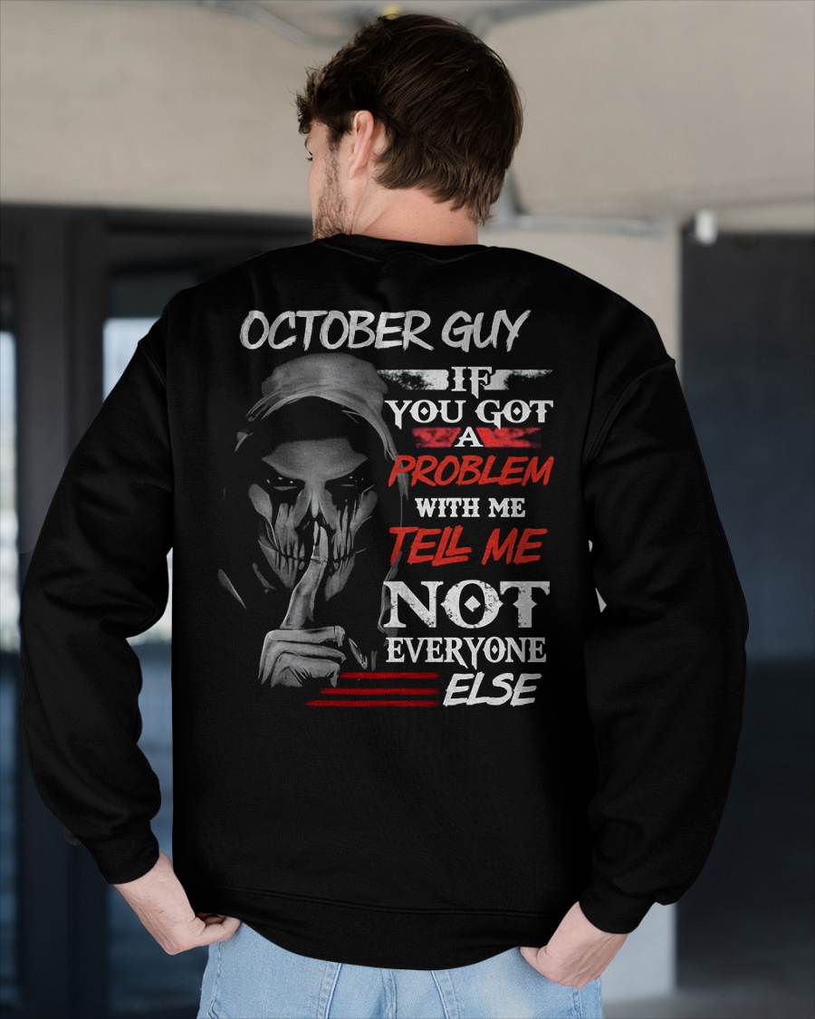 OCTOBER - IF YOU GOT A PROBLEM WITH ME - BIRTHDAY T-SHIRT FOR MEN - Virgo10 (SKU12-251-10)
