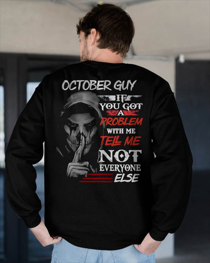 OCTOBER - IF YOU GOT A PROBLEM WITH ME - BIRTHDAY T-SHIRT FOR MEN - Virgo10 (SKU12-251-10)