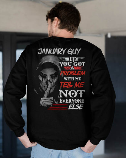 JANUARY - IF YOU GOT A PROBLEM WITH ME - BIRTHDAY T-SHIRT FOR MEN - Virgo01 (SKU12-251-01)