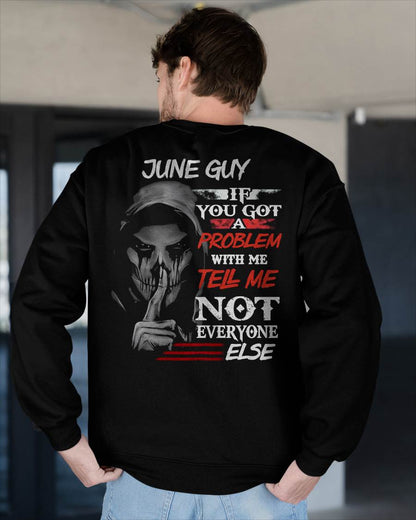 JUNE - IF YOU GOT A PROBLEM WITH ME - BIRTHDAY T-SHIRT FOR MEN - Virgo06 (SKU12-251-06)